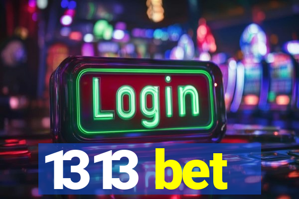 1313 bet